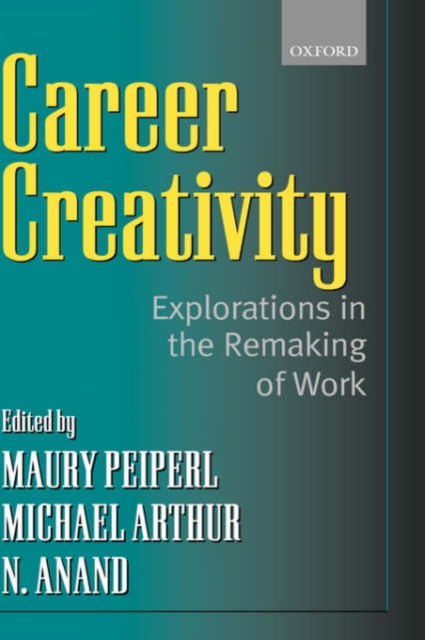 Career Creativity : Explorations in the Remaking of Work, Hardback Book