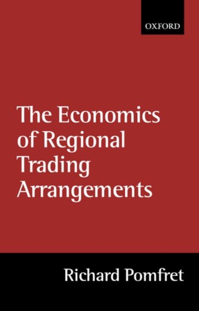 The Economics of Regional Trading Arrangements, Paperback / softback Book