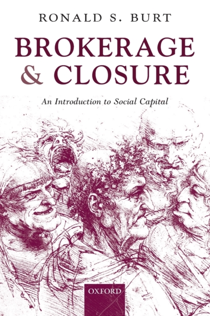 Brokerage and Closure : An Introduction to Social Capital, Paperback / softback Book