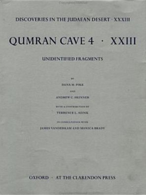 Discoveries in the Judaean Desert: Volume XXXIII: Unidentified Fragments from Qumran Cave 4, Hardback Book