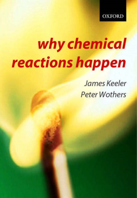 Why Chemical Reactions Happen, Paperback / softback Book