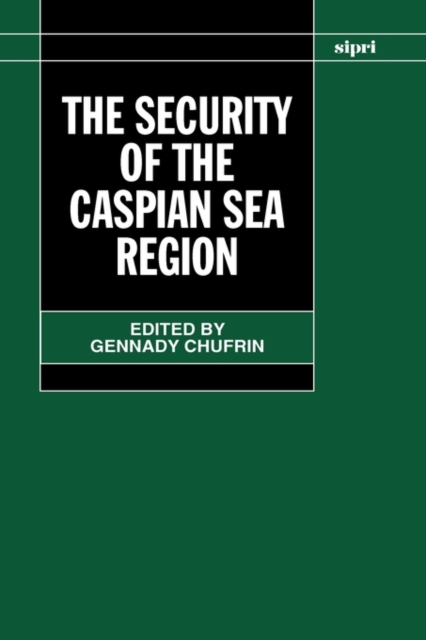 The Security of the Caspian Sea Region, Hardback Book