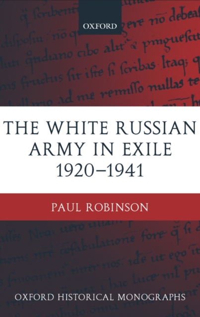 The White Russian Army in Exile 1920-1941, Hardback Book