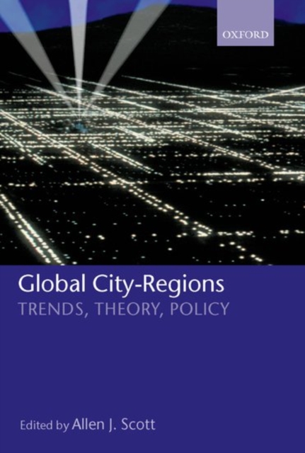 Global City-Regions : Trends, Theory, Policy, Paperback / softback Book