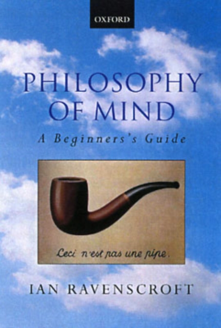 Philosophy of Mind : A Beginner's Guide, Paperback / softback Book
