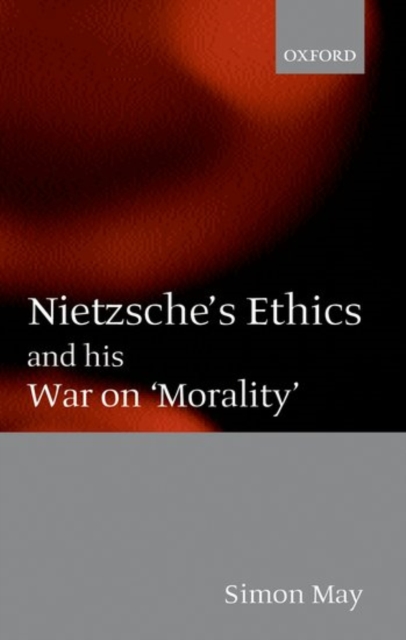 Nietzsche's Ethics and his War on 'Morality', Paperback / softback Book