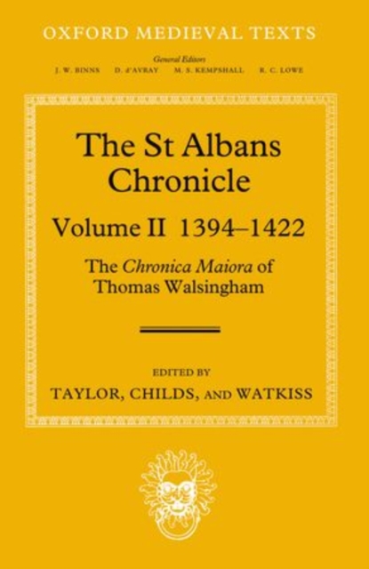 The St Albans Chronicle : The Chronica maiora of Thomas Walsingham: Volume II 1394-1422, Hardback Book