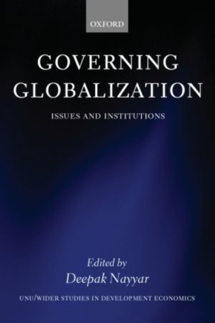 Governing Globalization : Issues and Institutions, Paperback / softback Book