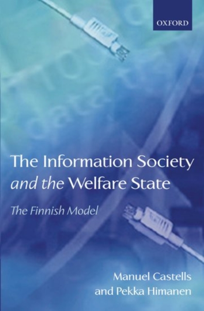 The Information Society and the Welfare State : The Finnish Model, Hardback Book