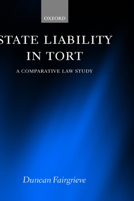 State Liability in Tort : A Comparative Law Study, Hardback Book