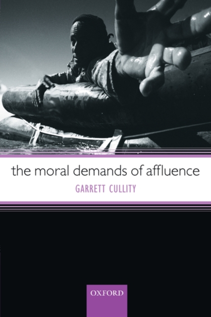 The Moral Demands of Affluence, Hardback Book