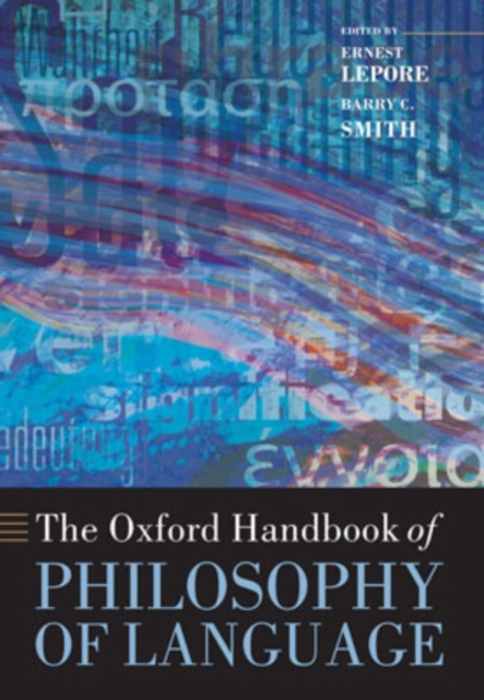 The Oxford Handbook of Philosophy of Language, Hardback Book