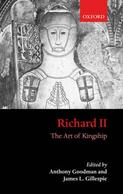 Richard II : The Art of Kingship, Paperback / softback Book