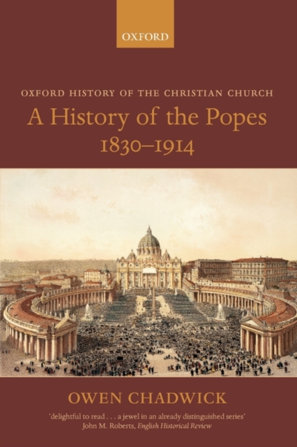 A History of the Popes 1830-1914, Paperback / softback Book