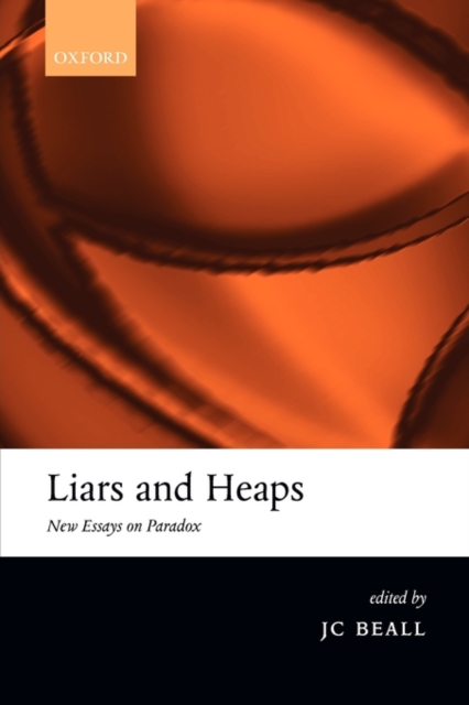Liars and Heaps : New Essays on Paradox, Paperback / softback Book