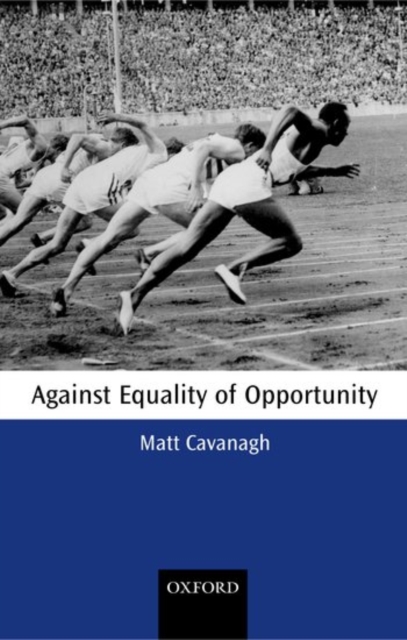 Against Equality of Opportunity, Paperback / softback Book