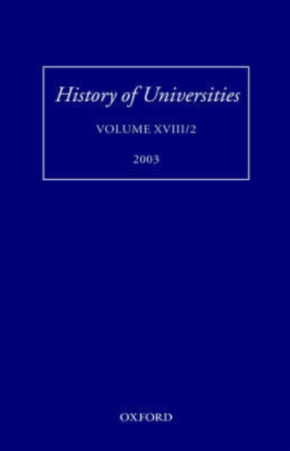 History of Universities, Volume XVIII/2 2003, Hardback Book