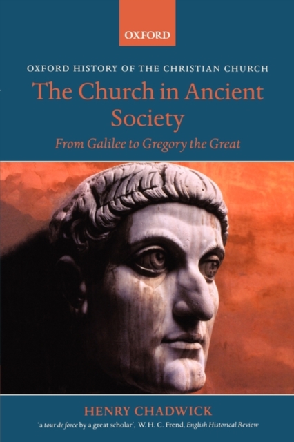 The Church in Ancient Society : From Galilee to Gregory the Great, Paperback / softback Book