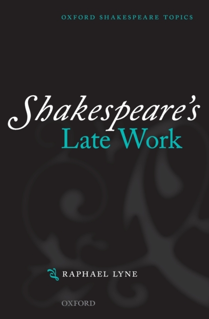 Shakespeare's Late Work, Paperback / softback Book