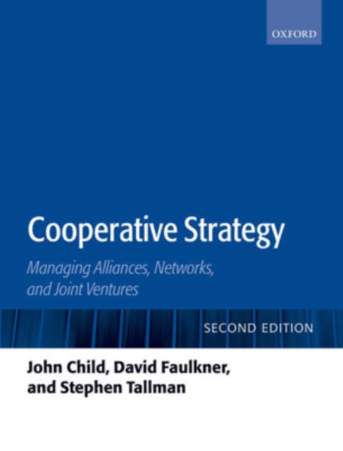 Cooperative Strategy : Managing Alliances, Networks, and Joint Ventures, Paperback / softback Book