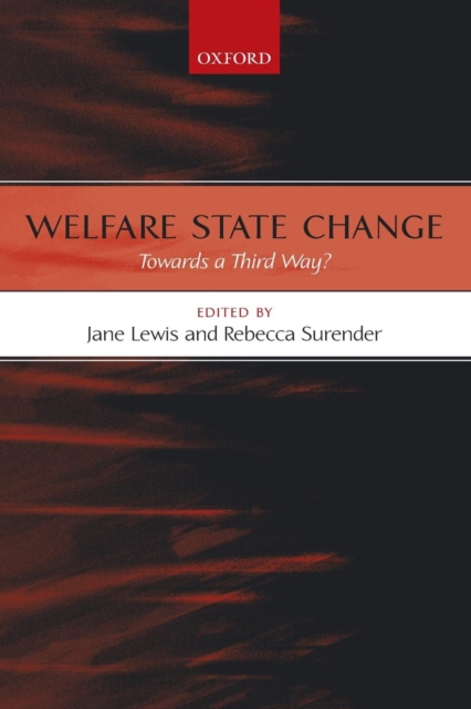 Welfare State Change : Towards a Third Way?, Paperback / softback Book