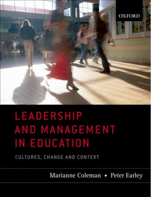 Leadership and Management in Education : Cultures, Change, and Context, Paperback / softback Book