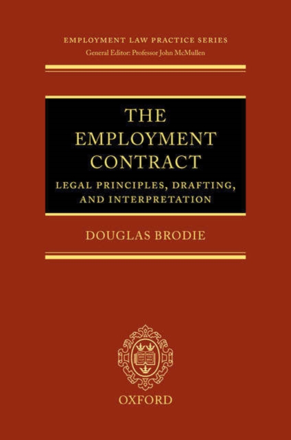 The Employment Contract: Legal Principles, Drafting, and Interpretation, Hardback Book