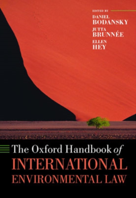 The Oxford Handbook of International Environmental Law, Hardback Book