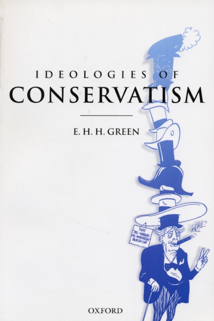 Ideologies of Conservatism : Conservative Political Ideas in the Twentieth Century, Paperback / softback Book