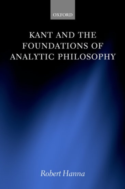 Kant and the Foundations of Analytic Philosophy, Paperback / softback Book