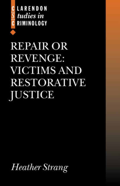 Repair or Revenge : Victims and Restorative Justice, Paperback / softback Book