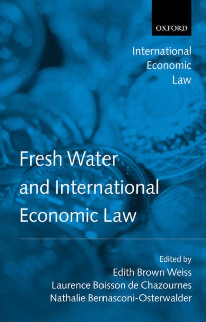 Fresh Water and International Economic Law, Hardback Book