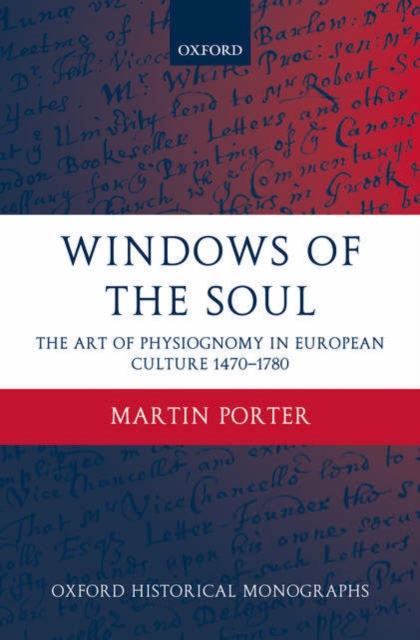 Windows of the Soul : Physiognomy in European Culture 1470-1780, Hardback Book