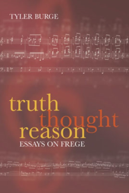 Truth, Thought, Reason : Essays on Frege, Paperback / softback Book