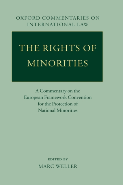 The Rights of Minorities : A Commentary on the European Framework Convention for the Protection of National Minorities, Hardback Book