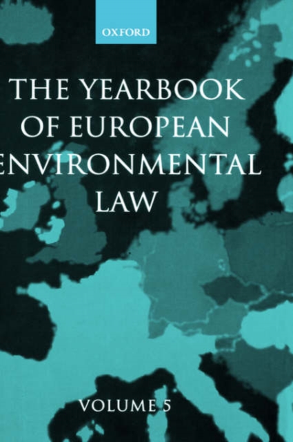 The Yearbook of European Environmental Law : Volume 5, Hardback Book