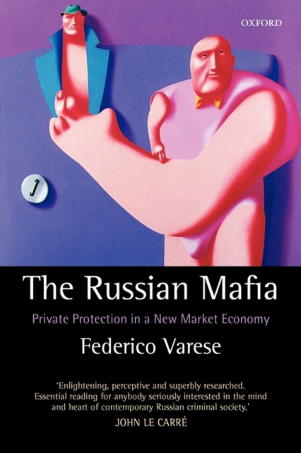 The Russian Mafia : Private Protection in a New Market Economy, Paperback / softback Book