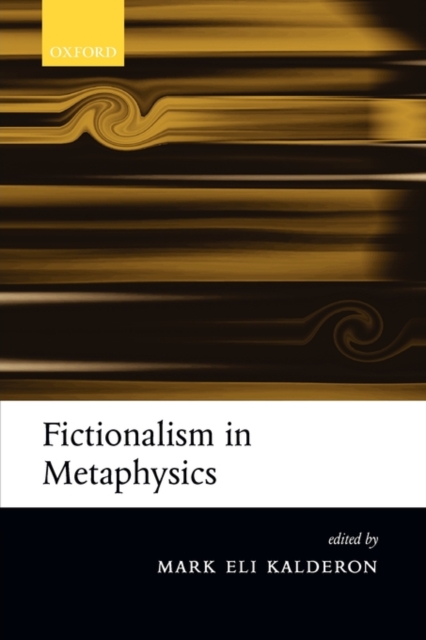 Fictionalism in Metaphysics, Hardback Book