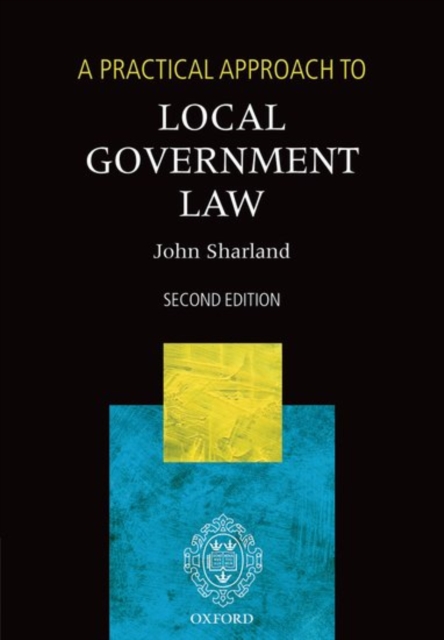 A Practical Approach to Local Government Law, Paperback / softback Book