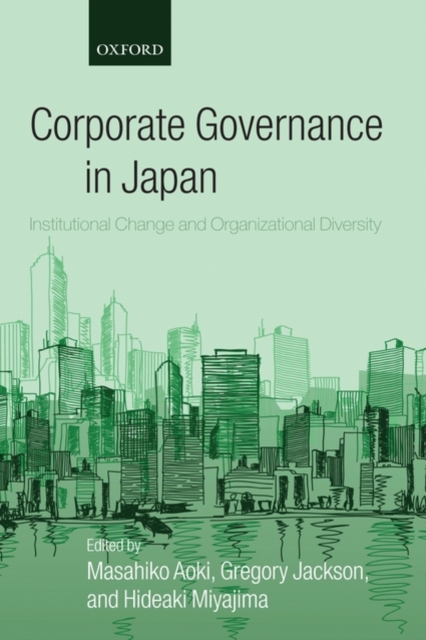 Corporate Governance in Japan : Institutional Change and Organizational Diversity, Paperback / softback Book