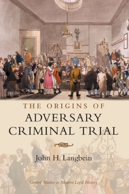 The Origins of Adversary Criminal Trial, Paperback / softback Book