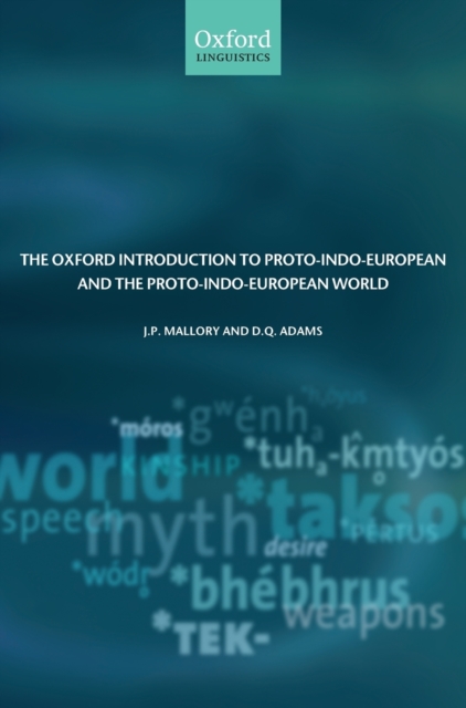The Oxford Introduction to Proto-Indo-European and the Proto-Indo-European World, Hardback Book