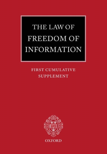 The Law of Freedom of Information: First Cumulative Supplement, Paperback / softback Book