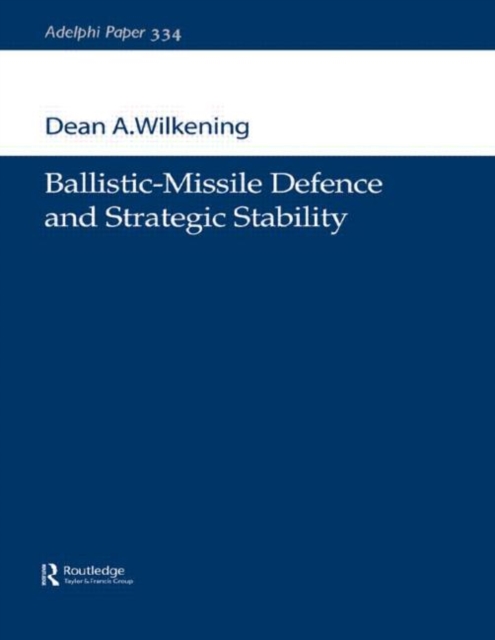 Ballistic-Missile Defence and Strategic Stability, Paperback / softback Book