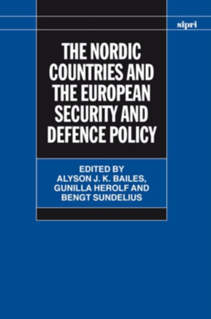 The Nordic Countries and the European Security and Defence Policy, Hardback Book