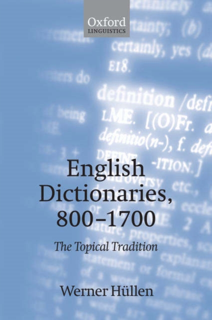 English Dictionaries, 800-1700 : The Topical Tradition, Paperback / softback Book