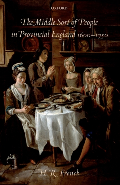 The Middle Sort of People in Provincial England, 1600-1750, Hardback Book