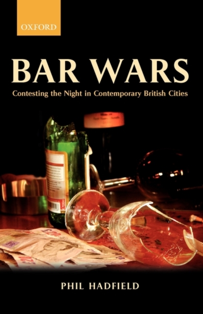 Bar Wars : Contesting the Night in Contemporary British Cities, Paperback / softback Book