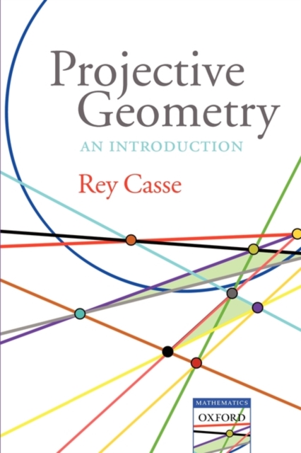 Projective Geometry : An introduction, Paperback / softback Book