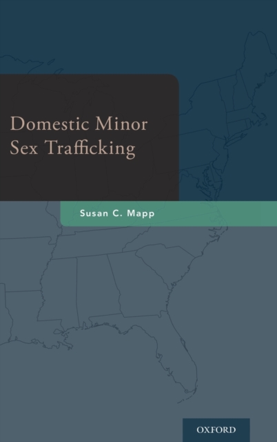 Domestic Minor Sex Trafficking, Hardback Book